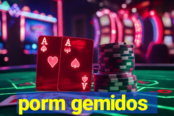 porm gemidos